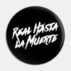 Real Hasta La For Muerte Pin Official Anuel AA Merch