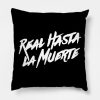 Real Hasta La For Muerte Throw Pillow Official Anuel AA Merch